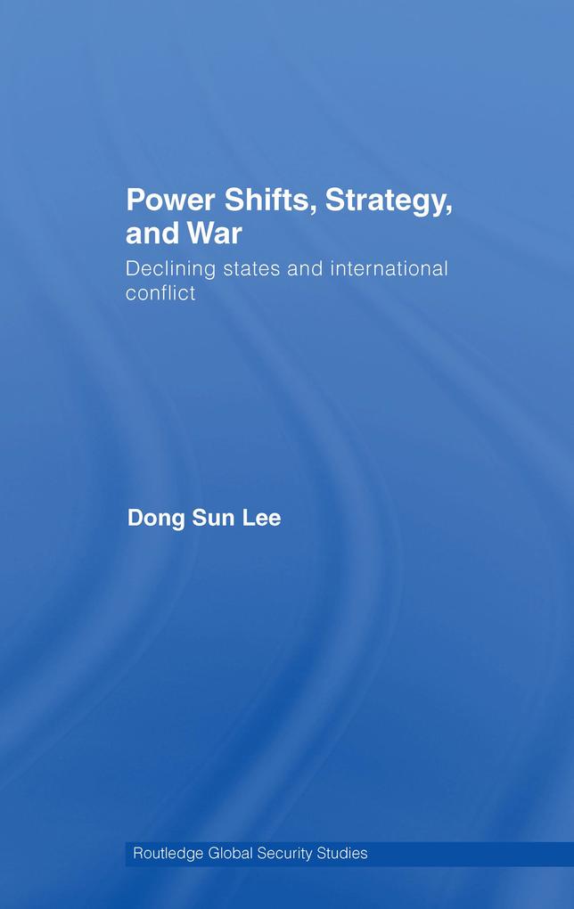 Power Shifts Strategy and War