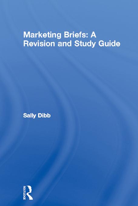 Marketing Briefs: A Revision and Study Guide