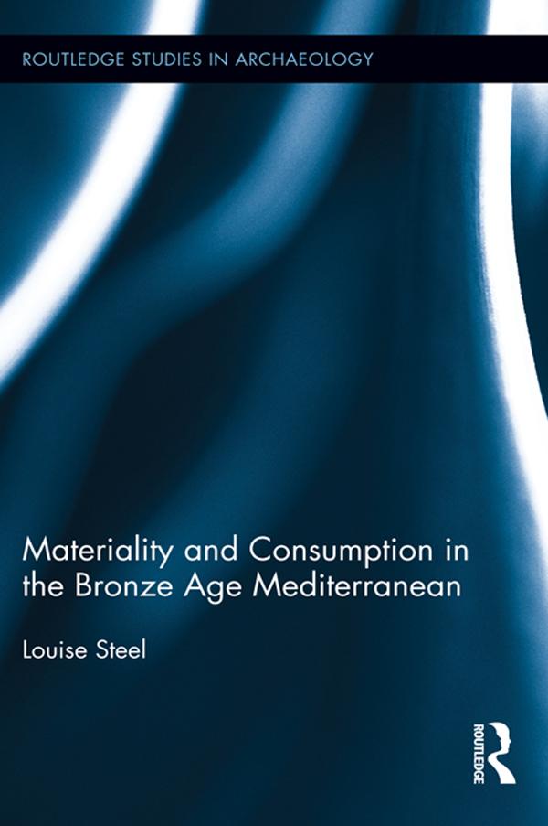 Materiality and Consumption in the Bronze Age Mediterranean