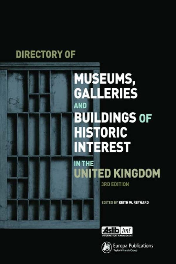 Directory of Museums Galleries and Buildings of Historic Interest in the UK