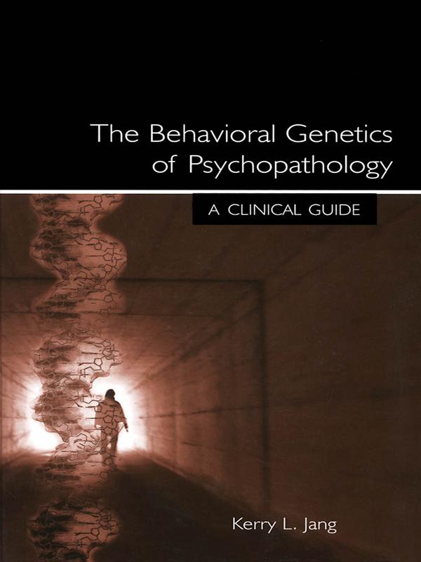 The Behavioral Genetics of Psychopathology - Kerry L. Jang