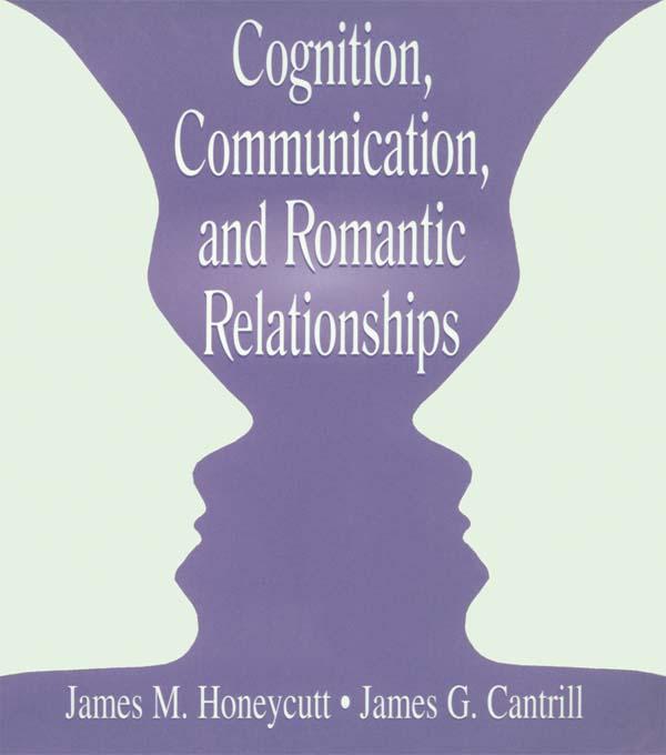 Cognition Communication and Romantic Relationships