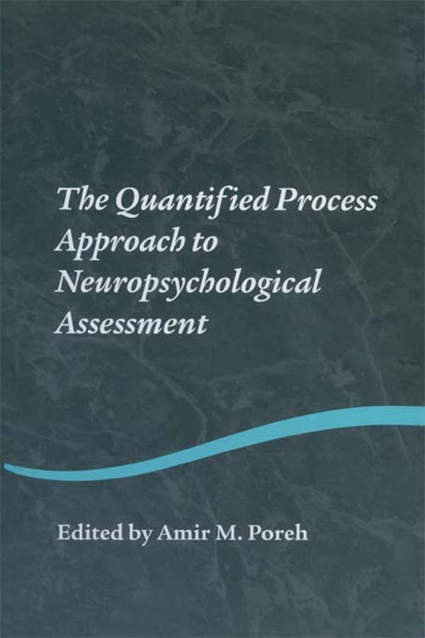 The Quantified Process Approach to Neuropsychological Assessment