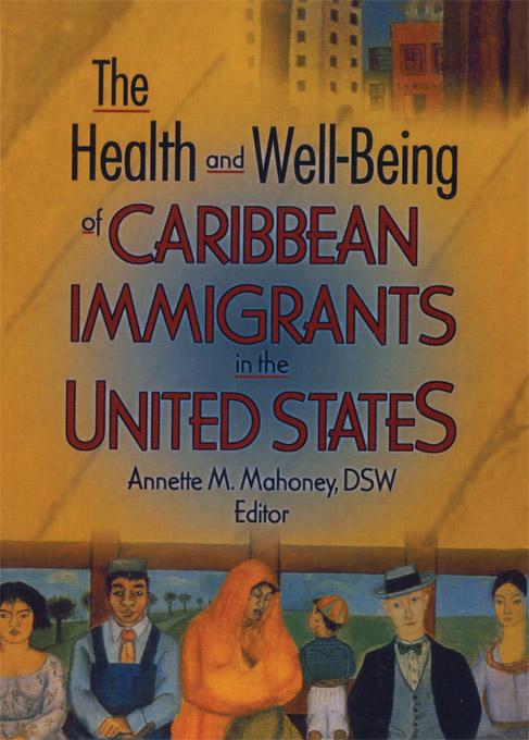 The Health and Well-Being of Caribbean Immigrants in the United States