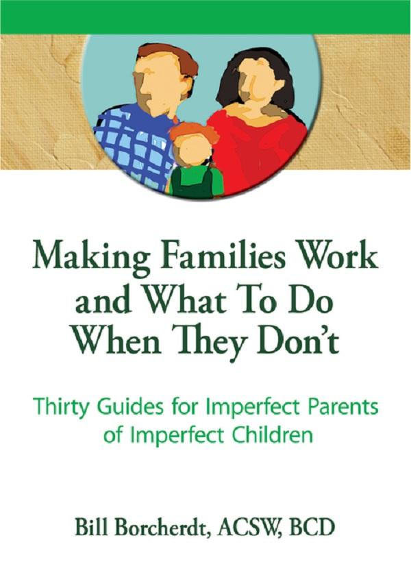 Making Families Work and What To Do When They Don‘t