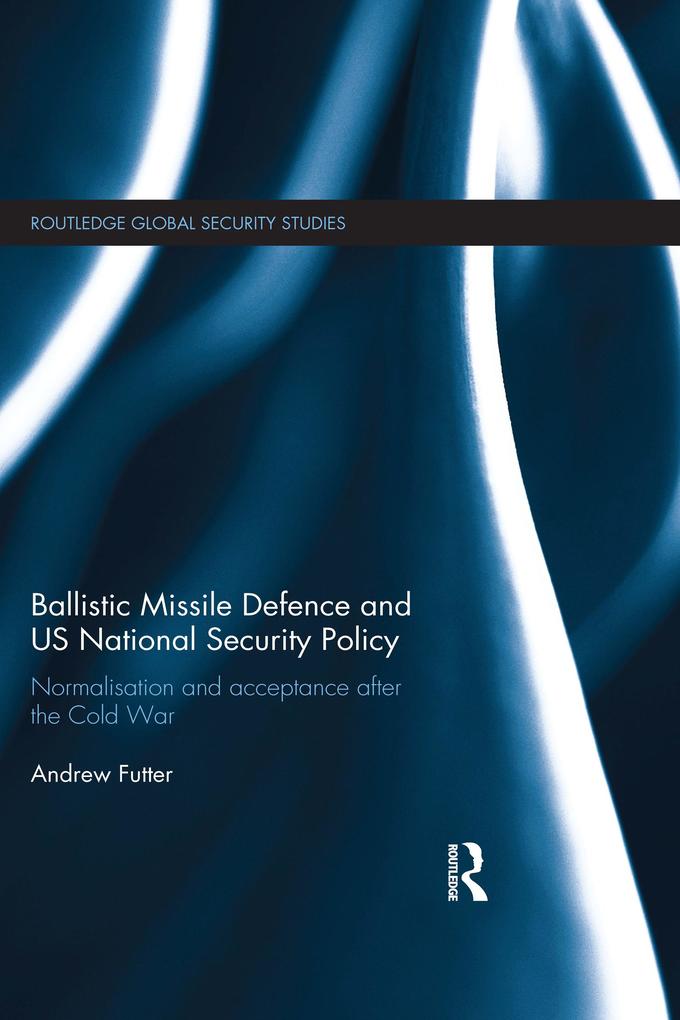 Ballistic Missile Defence and US National Security Policy