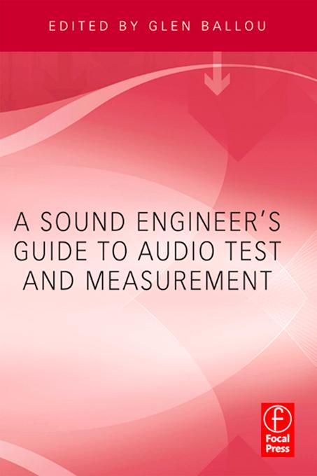 A Sound Engineers Guide to Audio Test and Measurement