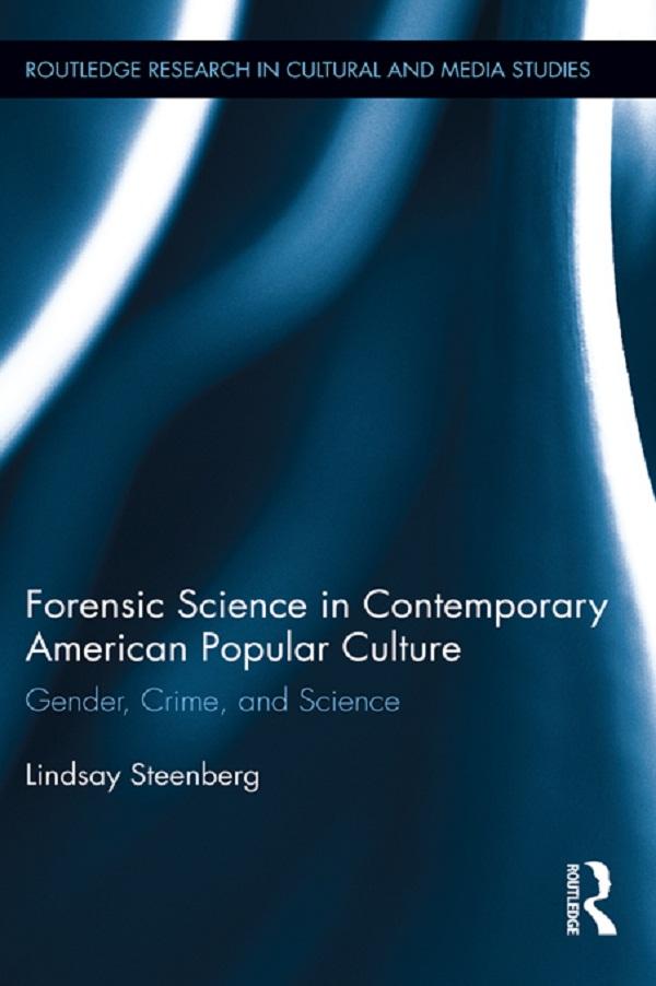 Forensic Science in Contemporary American Popular Culture