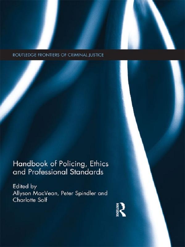 Handbook of Policing Ethics and Professional Standards