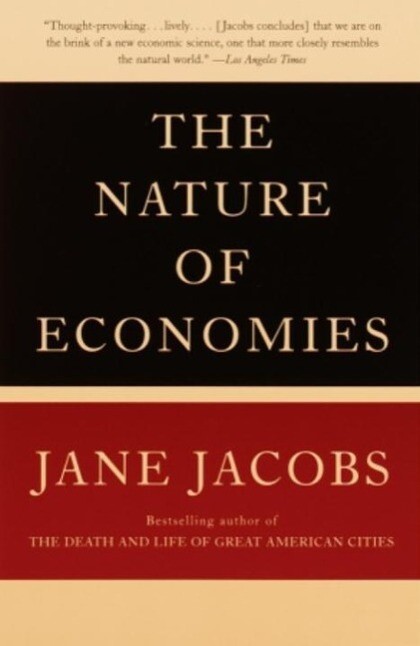 The Nature of Economies - Jane Jacobs