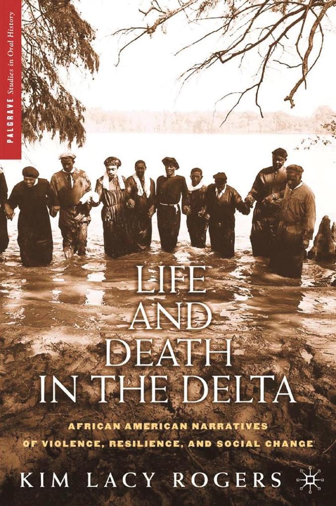 Life and Death in the Delta
