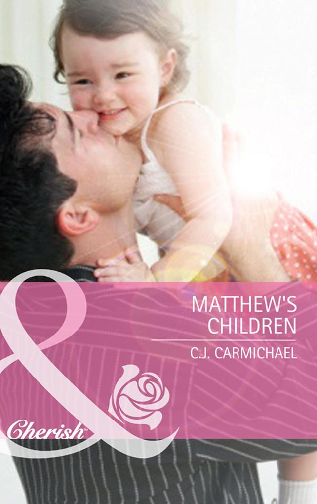 Matthew‘s Children (Mills & Boon Cherish) (Three Good Men Book 2)