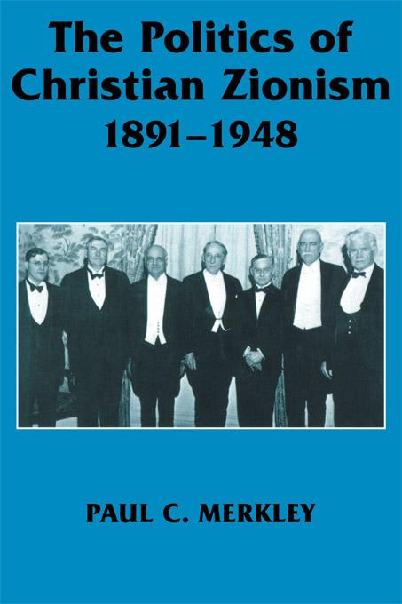The Politics of Christian Zionism 1891-1948