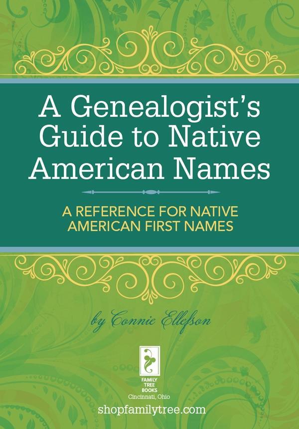 A Genealogist‘s Guide to Native American Names