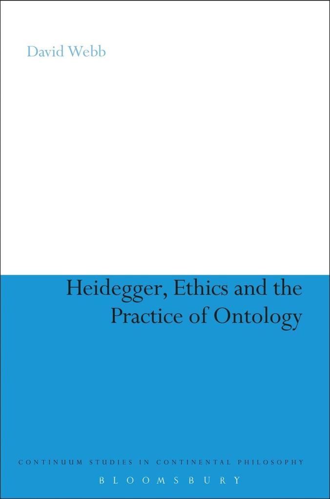 Heidegger Ethics and the Practice of Ontology