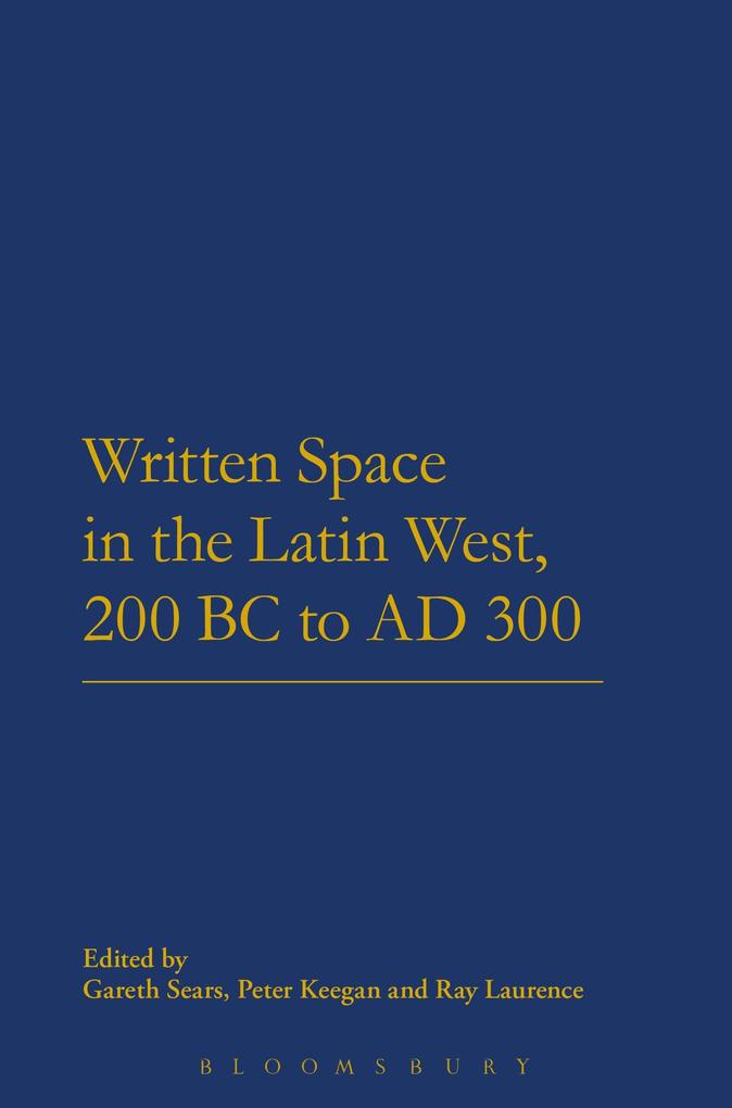 Written Space in the Latin West 200 BC to AD 300