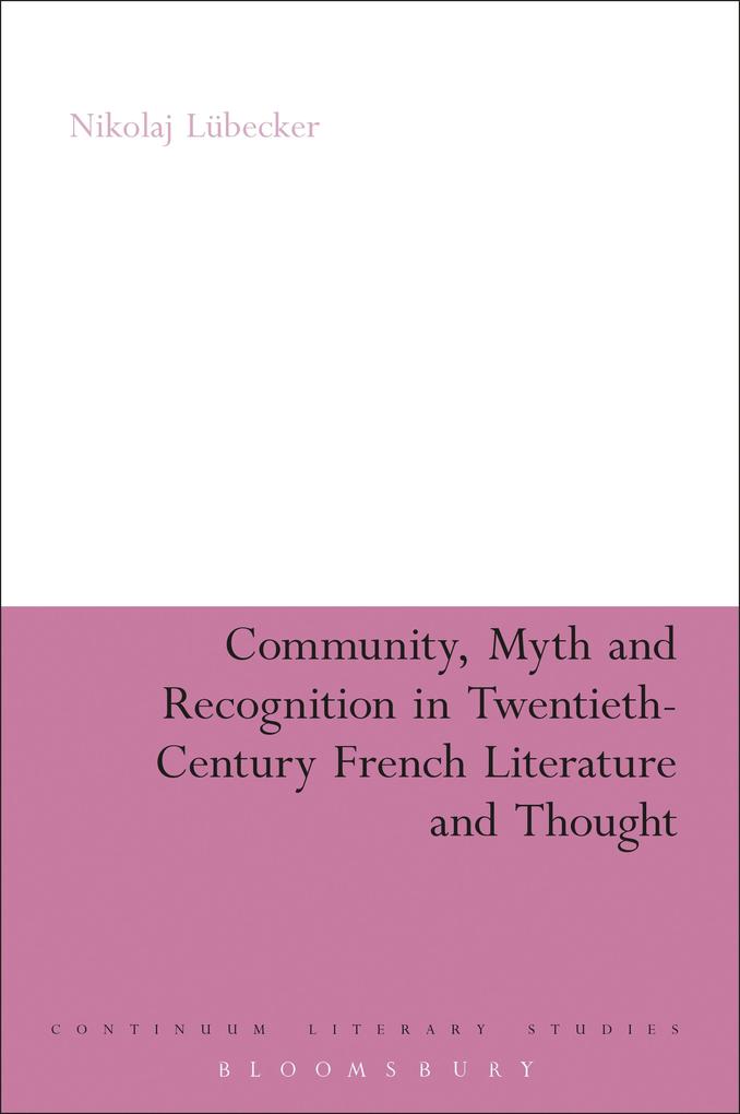 Community Myth and Recognition in Twentieth-Century French Literature and Thought