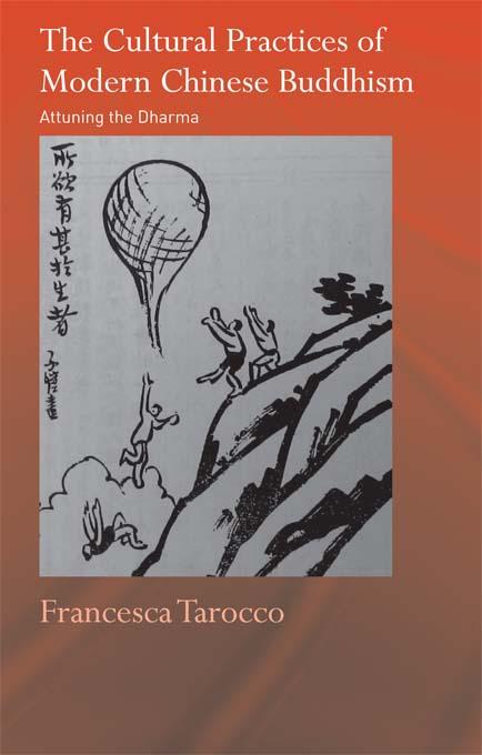 The Cultural Practices of Modern Chinese Buddhism