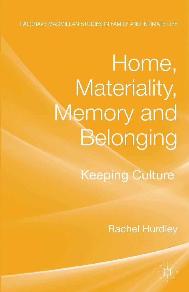 Home Materiality Memory and Belonging