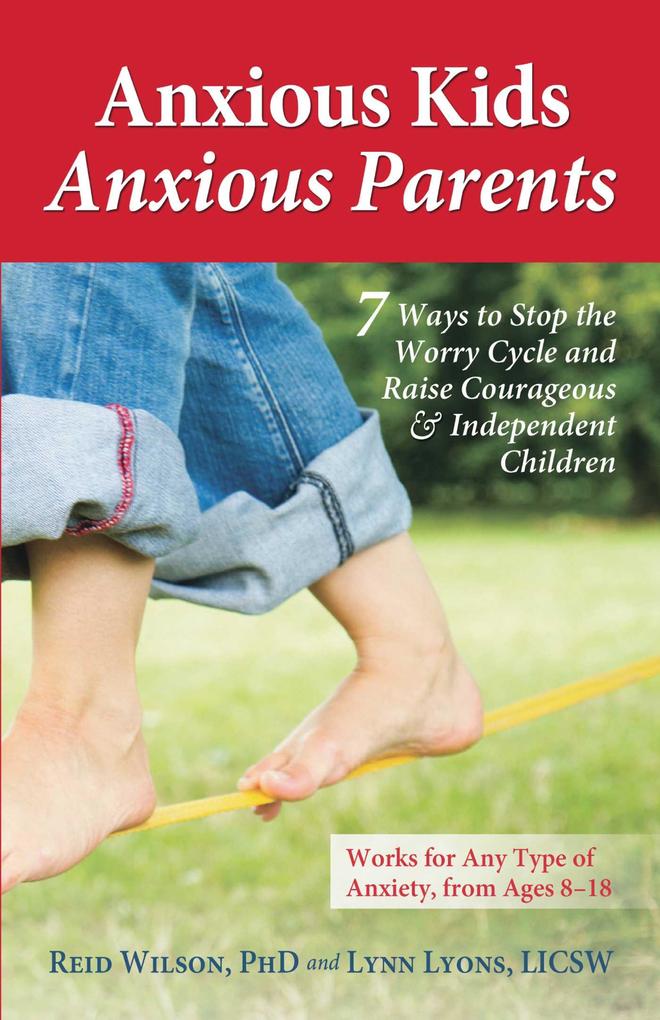 Anxious Kids Anxious Parents