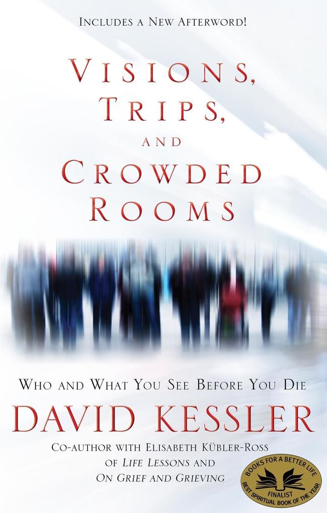 Visions Trips and Crowded Rooms