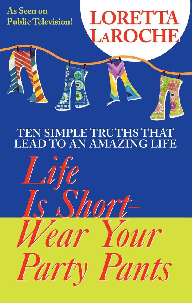 Life is Short Wear Your Party Pants
