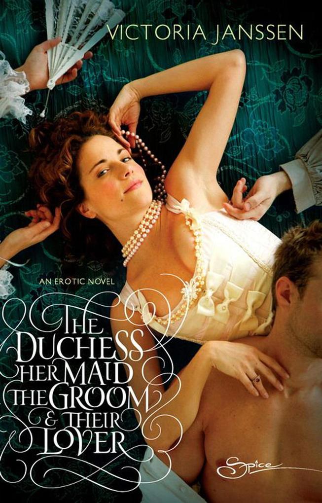 The Duchess Her Maid the Groom & Their Lover