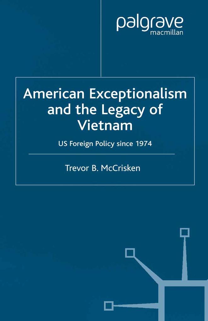American Exceptionalism and the Legacy of Vietnam