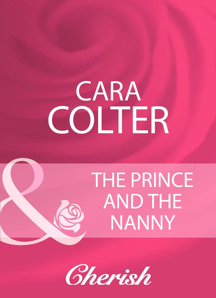 The Prince And The Nanny (Mills & Boon Cherish)