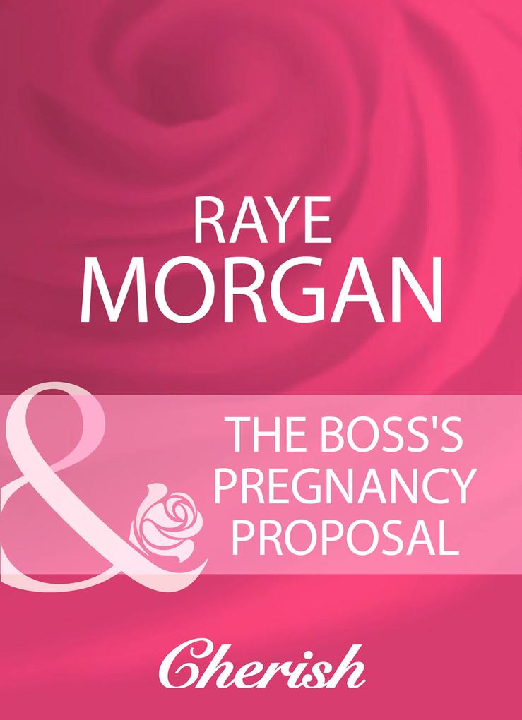 The Boss‘s Pregnancy Proposal (Mills & Boon Cherish)