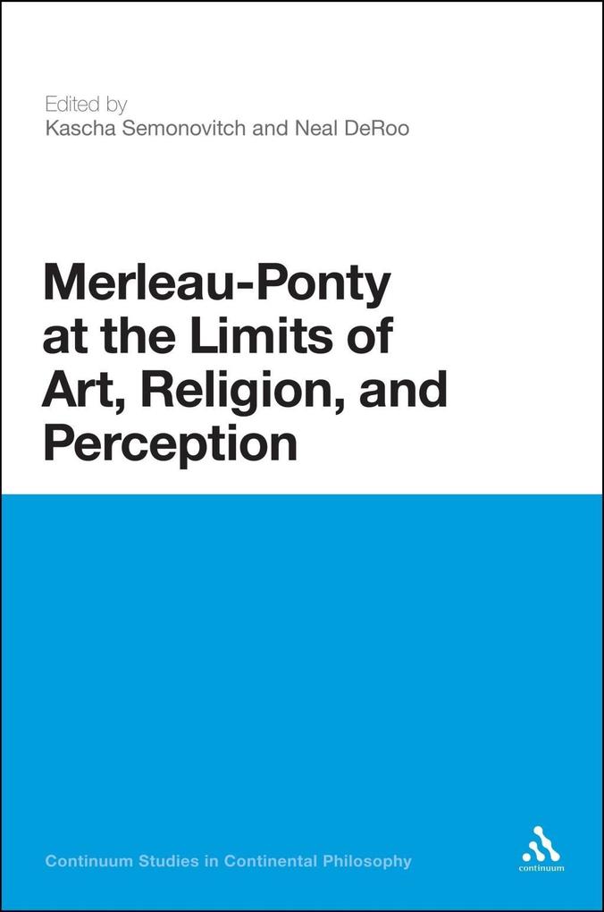 Merleau-Ponty at the Limits of Art Religion and Perception