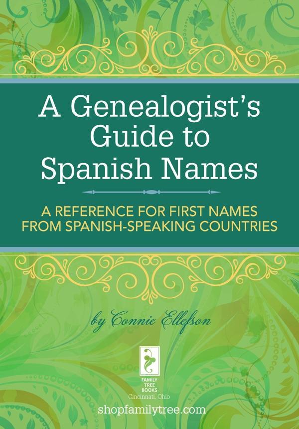 A Genealogist‘s Guide to Spanish Names