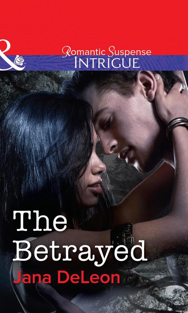 The Betrayed (Mills & Boon Intrigue) (Mystere Parish: Family Inheritance Book 2)
