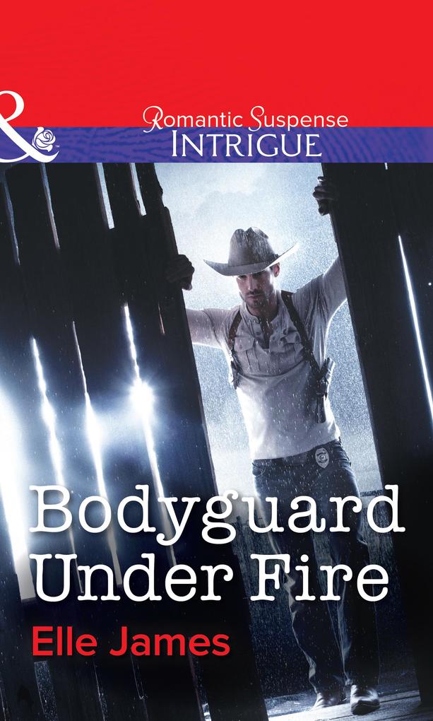 Bodyguard Under Fire (Mills & Boon Intrigue) (Covert Cowboys Inc. Book 3)