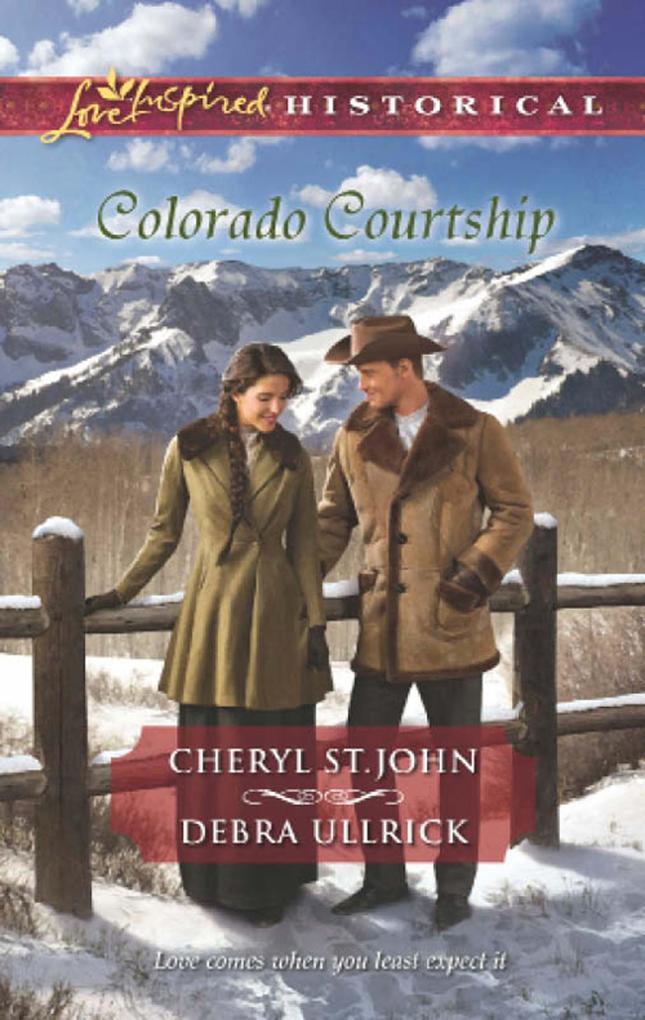 Colorado Courtship: Winter of Dreams / The Rancher‘s Sweetheart (Mills & Boon Love Inspired Historical)
