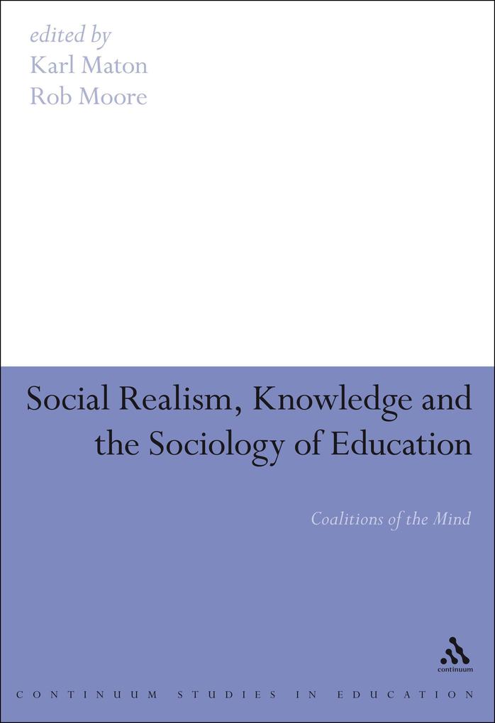Social Realism Knowledge and the Sociology of Education
