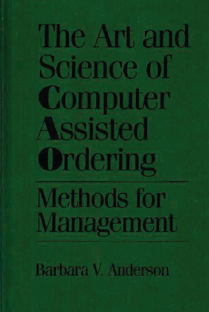 The Art and Science of Computer Assisted Ordering