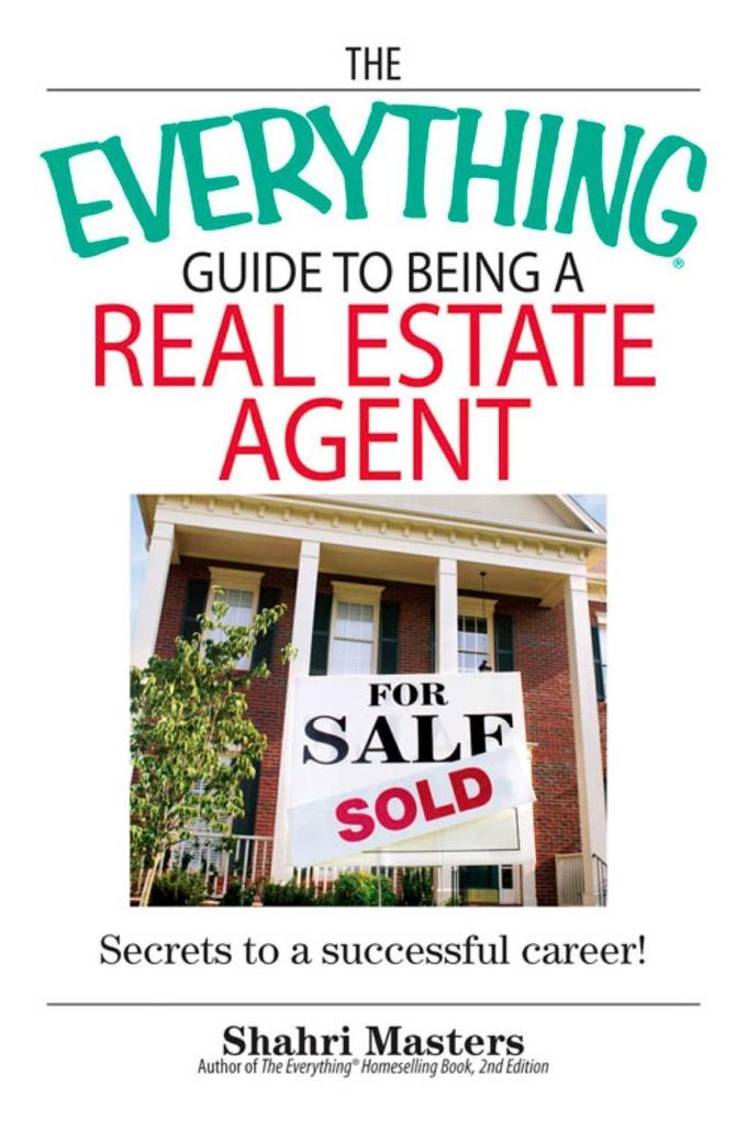 The Everything Guide To Being A Real Estate Agent