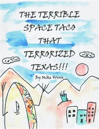 Terrible Space Taco that Terrorized Texas