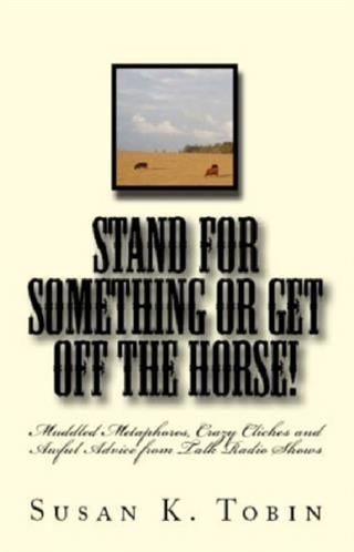 Stand for Something or Get Off the Horse!