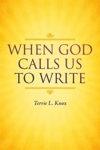 When God Calls Us To Write