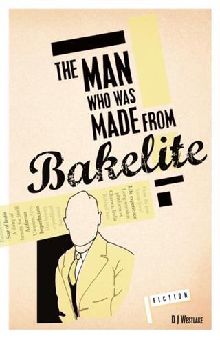 Man Who Was Made From Bakelite