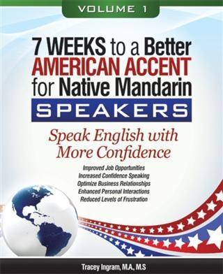 7 Weeks to a Better American Accent for Native Mandarin Speakers - volume 1