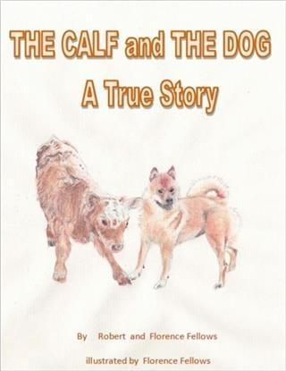 Calf and The Dog A True Story