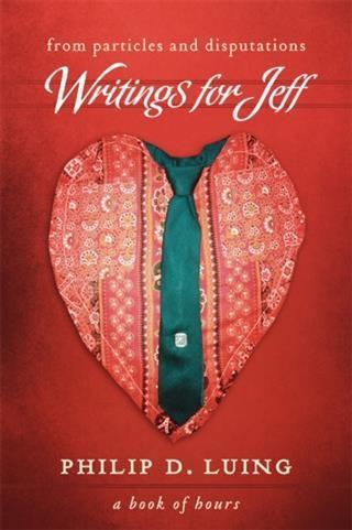 From Particles and Disputations: Writings for Jeff