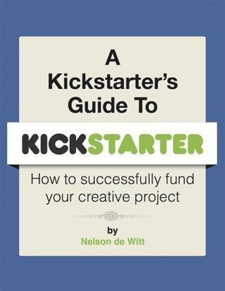 Kickstarter's Guide to Kickstarter