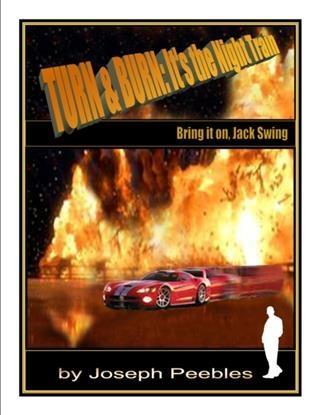Turn & Burn: It's the Night Train. Bring it on Jack Swing