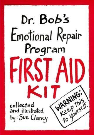 Dr. Bob‘s Emotional Repair Program First Aid Kit