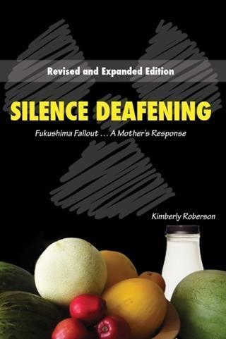Silence Deafening Fukushima Fallout...A Mother‘s Response
