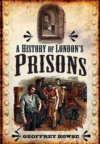 History of London‘s Prisons